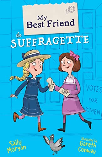 My Best Friend the Suffragette: 1 My Best Friend the Suffragette: 1