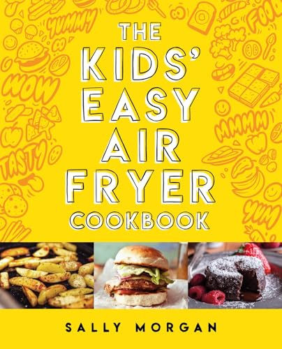 The Kids' Easy Air Fryer Cookbook von Scholastic