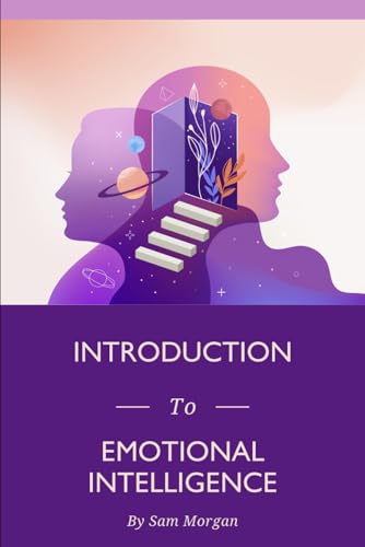 Introduction to Emotional Intelligence Introduction to Emotional Intelligence von LibriHouse