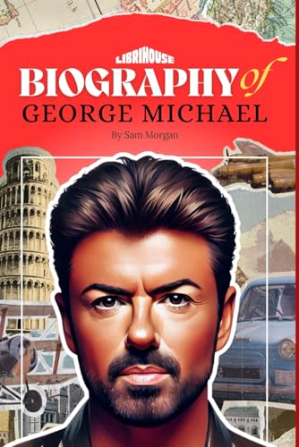 Biography of George Michael (Biographies of Musicians) von Independently published