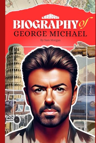 Biography of George Michael (Biographies of Musicians) von Independently published