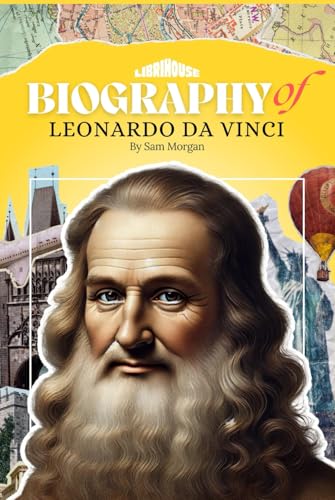 Biography of Leonardo da Vinci (Biographies of Artists) von Independently published