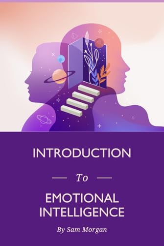 Introduction to Emotional Intelligence Introduction to Emotional Intelligence von Independently published