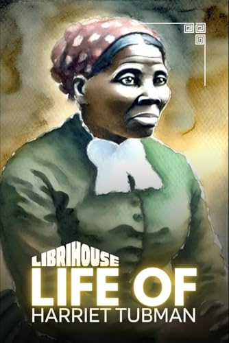Life of Harriet Tubman Life of Harriet Tubman von LibriHouse
