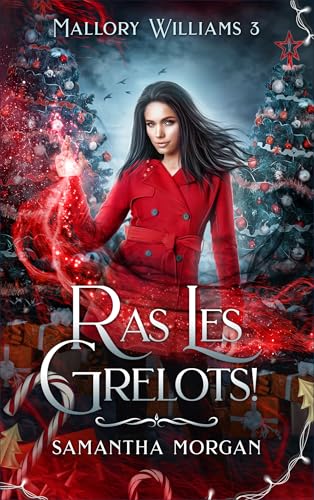 Ras les grelots: Mallory Williams - tome 3 von HACHETTE HLAB