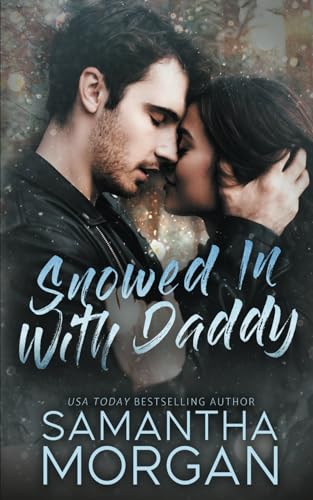 Snowed in with Daddy von Independently published