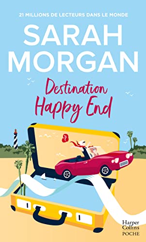 Destination Happy End: Embarquez pour un road-trip ensoleillé avec cette romance de Sarah Morgan !