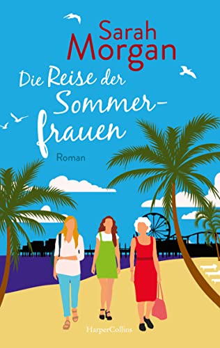 Die Reise der Sommerfrauen: Roman