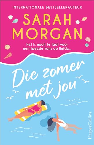 Die zomer met jou: Het is nooit te laat voor een tweede kans op liefde... Die zomer met jou: Het is nooit te laat voor een tweede kans op liefde... von HarperCollins