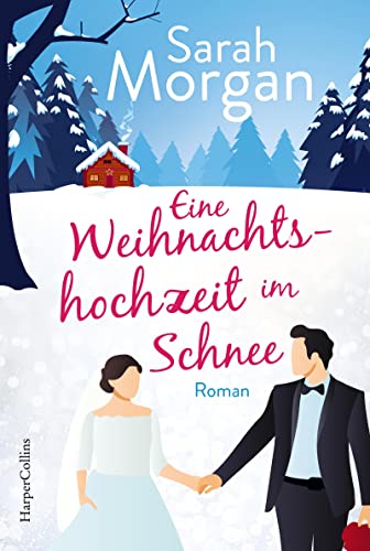 Eine Weihnachtshochzeit im Schnee Eine Weihnachtshochzeit im Schnee