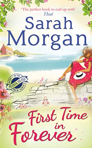 First Time in Forever: A gorgeous feel-good small-town romance from the number one Sunday Times bestselling author. (Puffin Island trilogy)