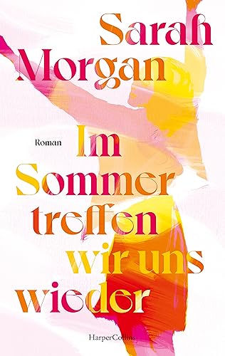 Im Sommer treffen wir uns wieder: Roman | Eine Hochzeit, alte Geheimnisse und ein sonniger Neubeginn | Sommerlektüre 2024 von HarperCollins Paperback