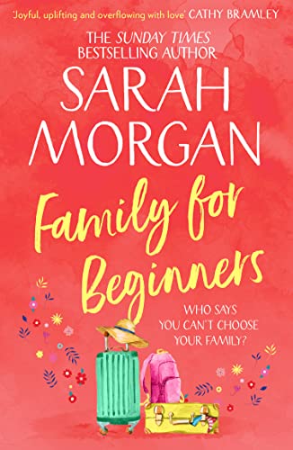 Family For Beginners: A gripping and heart-warming found-family romance novel from the number one Sunday Times bestselling author! Family For Beginners: A gripping and heart-warming found-family romance novel from the number one Sunday Times bestselling author!