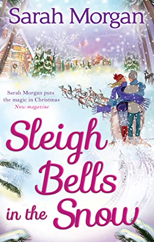 Sleigh Bells In The Snow: A gorgeous flirty small town festive romance full of love and friendship. Perfect to curl up with in winter!