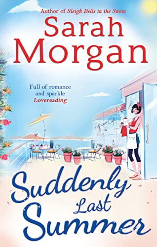 Suddenly Last Summer: A sexy small-town romance full of love, second chances, and friendship. von Mills & Boon