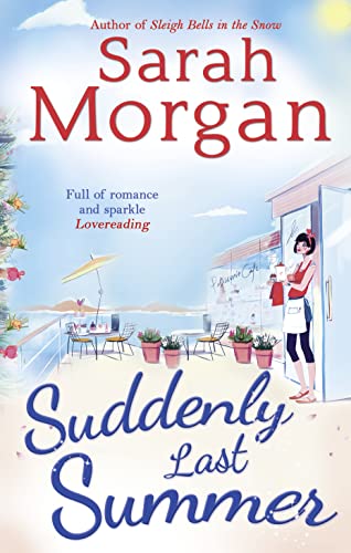 Suddenly Last Summer: A sexy small-town romance full of love, second chances, and friendship.
