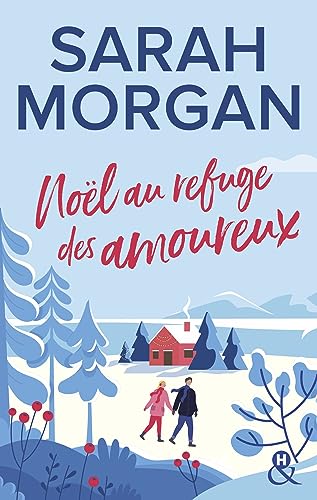 Noël au refuge des amoureux: La nouvelle romance de Noël de Sarah Morgan Noël au refuge des amoureux: La nouvelle romance de Noël de Sarah Morgan von HARPERCOLLINS