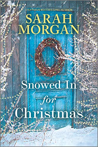 Snowed In for Christmas: A Holiday Romance Novel Snowed In for Christmas: A Holiday Romance Novel