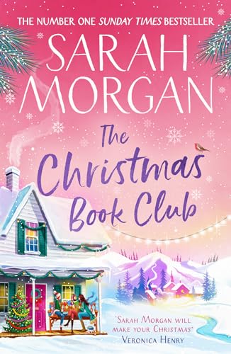 The Christmas Book Club: From the Sunday Times best-selling author of Snowed in for Christmas comes a heartwarming festive novel new for 2023 about friendship, love, and romance