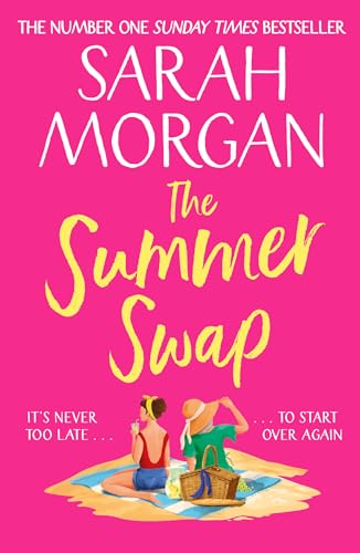 The Summer Swap: The brand-new heart-warming summer women’s fiction novel from Sunday Times bestselling author in 2024! von HQ