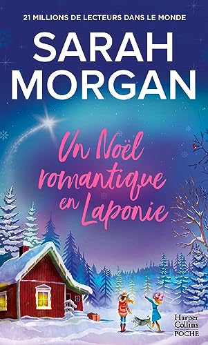 Un Noël romantique en Laponie: La dernière romance de Noël de Sarah Morgan en poche ! Un Noël romantique en Laponie: La dernière romance de Noël de Sarah Morgan en poche ! von HARPERCOLLINS
