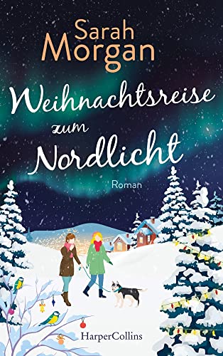 Weihnachtsreise zum Nordlicht: Roman Weihnachtsreise zum Nordlicht: Roman von HarperCollins