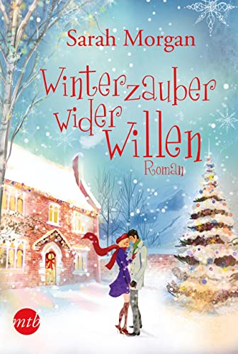 Winterzauber wider Willen: Roman (Snow Crystal, Band 1)