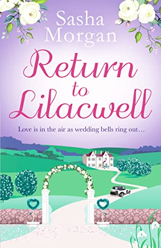Return to Lilacwell: A cosy and uplifting countryside romance (Lilacwell Village, 2)