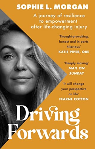Driving Forwards: A Journey of Resilience to Empowerment After Life-Changing Injury von Sphere