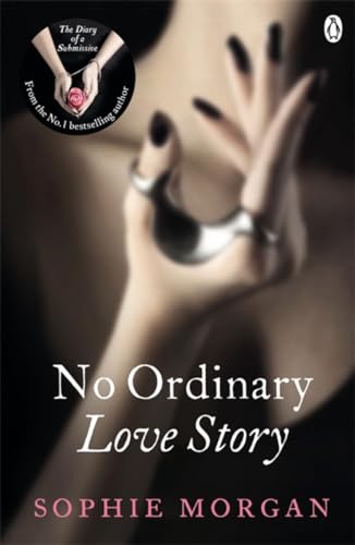 No Ordinary Love Story: Sequel to The Diary of a Submissive von Penguin