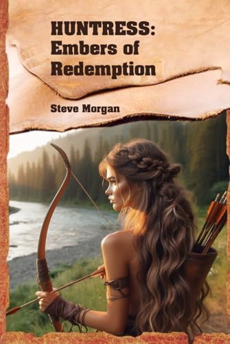 Huntress: Embers of Redemption von Independently published