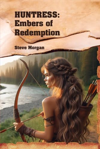 Huntress: Embers of Redemption von Independently published