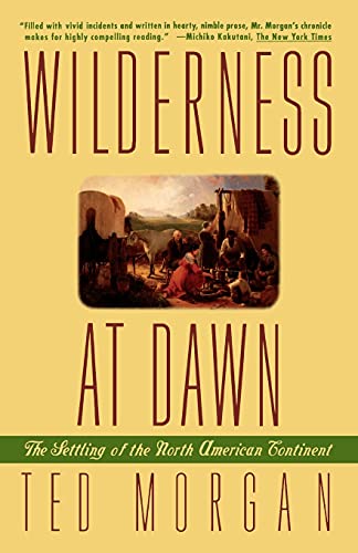 Wilderness at Dawn: The Settling of the North American Continent Wilderness at Dawn: The Settling of the North American Continent von Simon & Schuster