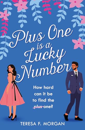 Plus One is a Lucky Number: A heart-warming and uplifting fake dating romcom that will make you smile in 2025! (Harperimpulse Romcom) von One More Chapter