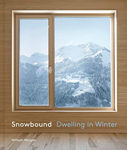 Snowbound: Dwelling in Winter Snowbound: Dwelling in Winter