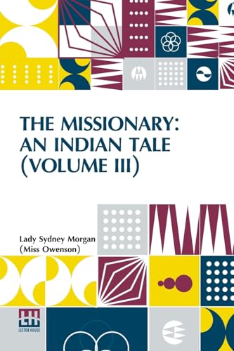 The Missionary: An Indian Tale (Volume III): In Three Volumes, Vol. III.