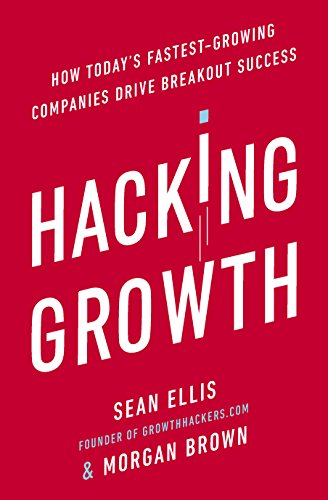 Hacking Growth: How Today's Fastest-Growing Companies Drive Breakout Success von Virgin Books