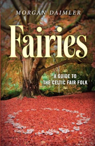 Fairies: A Guide to the Celtic Fair Folk von Moon Books