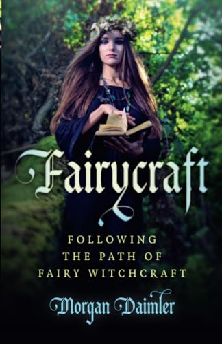 Fairycraft: Following the Path of Fairy Witchcraft von Moon Books