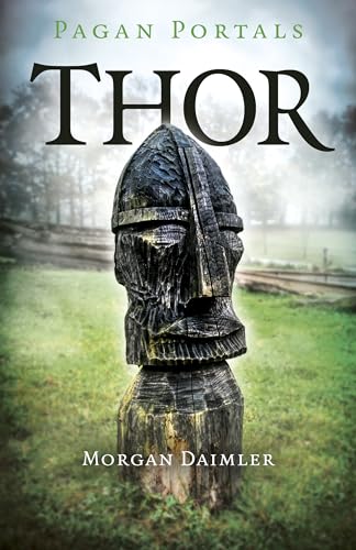 Thor: Meeting the Norse God of Thunder (Pagan Portals) von Moon Books