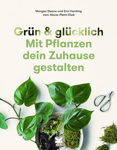 Grün & Glücklich: Mit Pflanzen dein Zuhause gestalten