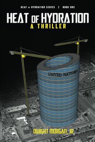 Heat of Hydration: A Thriller Heat of Hydration: A Thriller von Black Rose Writing