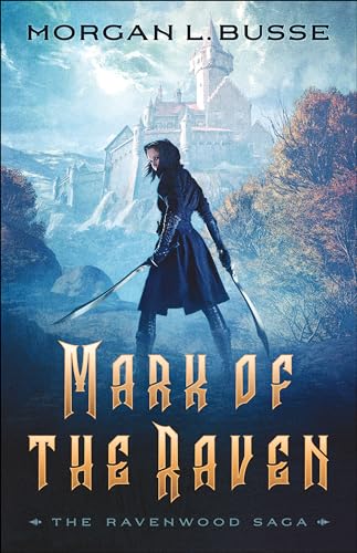 Mark of the Raven (Ravenwood Saga, 1, Band 1) von Bethany House Publishers