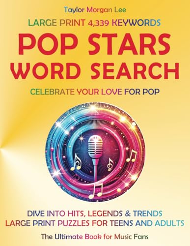 POP STARS WORD SEARCH: Celebrate Your Love for Pop | Dive Into Hits, Legends & Trends | Large Print Puzzles for Teens and Adults | The Ultimate Book for Music Fans von Independently published