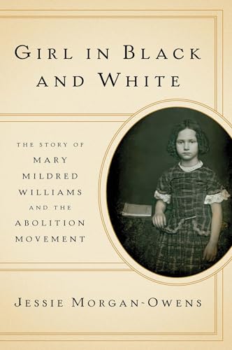 Girl in Black and White: The Story of Mary Mildred Williams and the Abolition Movement von W. W. Norton & Company