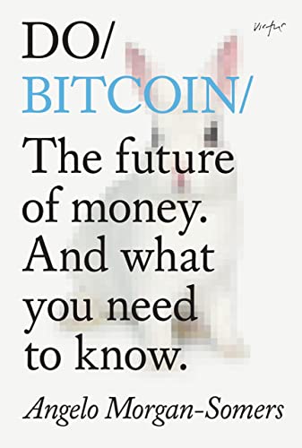 Do Bitcoin: The Future of Money. And What You Need to Know. von The Do Book Co
