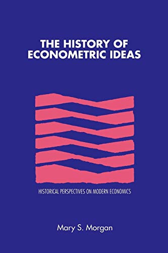 The History of Econometric Ideas (Historical Perspectives on Modern Economics) von Cambridge University Press