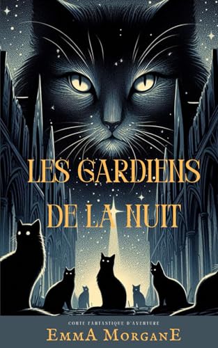 Les gardiens de la nuit (Mon premier roman) von Independently published