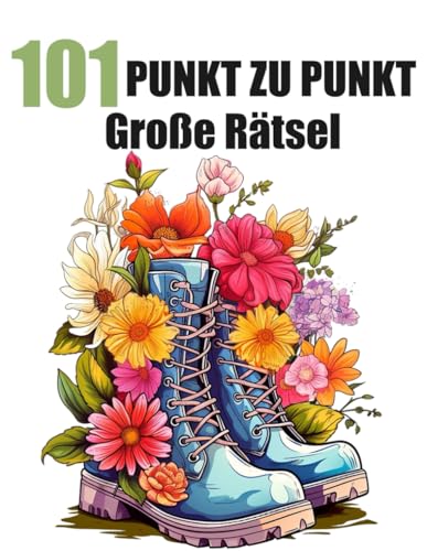 101 Große Punkt zu Punkt Rätsel: Jumbo Punkt-zu-Punkt für Erwachsene und Senioren | Landschaften, Tiere, Blumen und Jahreszeiten 101 Große Punkt zu Punkt Rätsel: Jumbo Punkt-zu-Punkt für Erwachsene und Senioren | Landschaften, Tiere, Blumen und Jahreszeiten