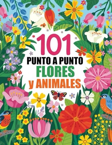 101 Punto a Punto Flores y Animales: Impresión Grande de Punto a Punto para Adultos, adultos Mayores | Conectar el libro de Actividades de Puntos 101 Punto a Punto Flores y Animales: Impresión Grande de Punto a Punto para Adultos, adultos Mayores | Conectar el libro de Actividades de Puntos von Independently published